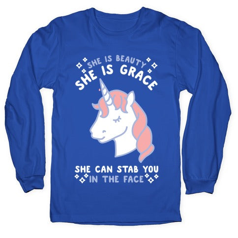 She Is Beauty She Is Grace She Can Stab You In The Face Longsleeve Tee